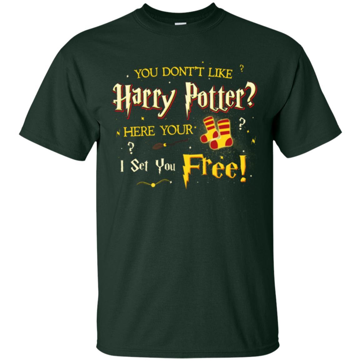 You Don_t Like Harry Potter Here Your I Set You Free Movie T-shirt
