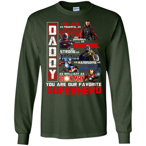 Daddy You Are As Powerful As Doctor Strange You Are Our Favorite Superhero Shirt Forest Green S 