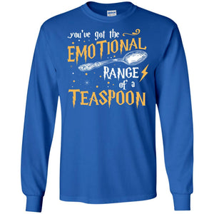 You_ve Got A Emotional Range Of A Teaspoon Harry Potter Fan T-shirt Royal S 