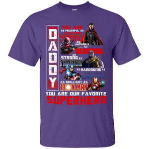 Daddy You Are As Powerful As Doctor Strange You Are Our Favorite Superhero Shirt Purple S 