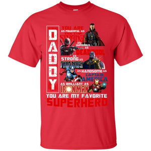 Daddy You Are As Powerful As Doctor Strange You Are My Favorite Superhero Shirt Red S 