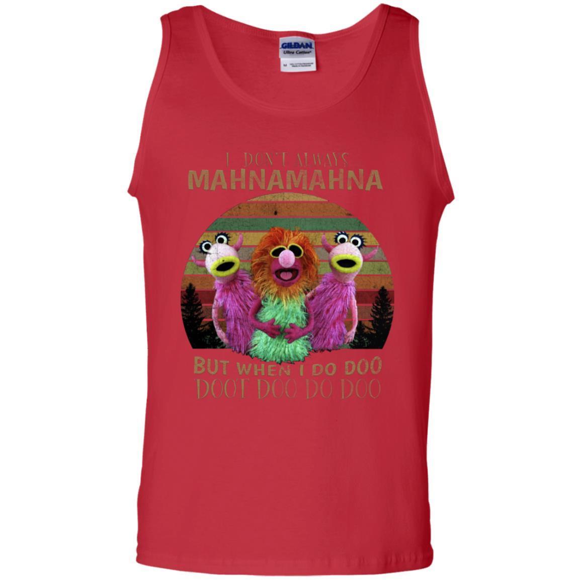 I Dont Always Mahnamahna But When I Do Doo Doot Doo Do Doo Shirt Red S 