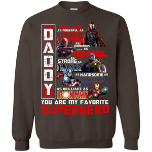 Daddy You Are As Powerful As Doctor Strange You Are My Favorite Superhero Shirt Dark Chocolate S 