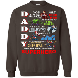 Daddy You Are Our Favorite Superhero Movie Fan T-shirt Dark Chocolate S 