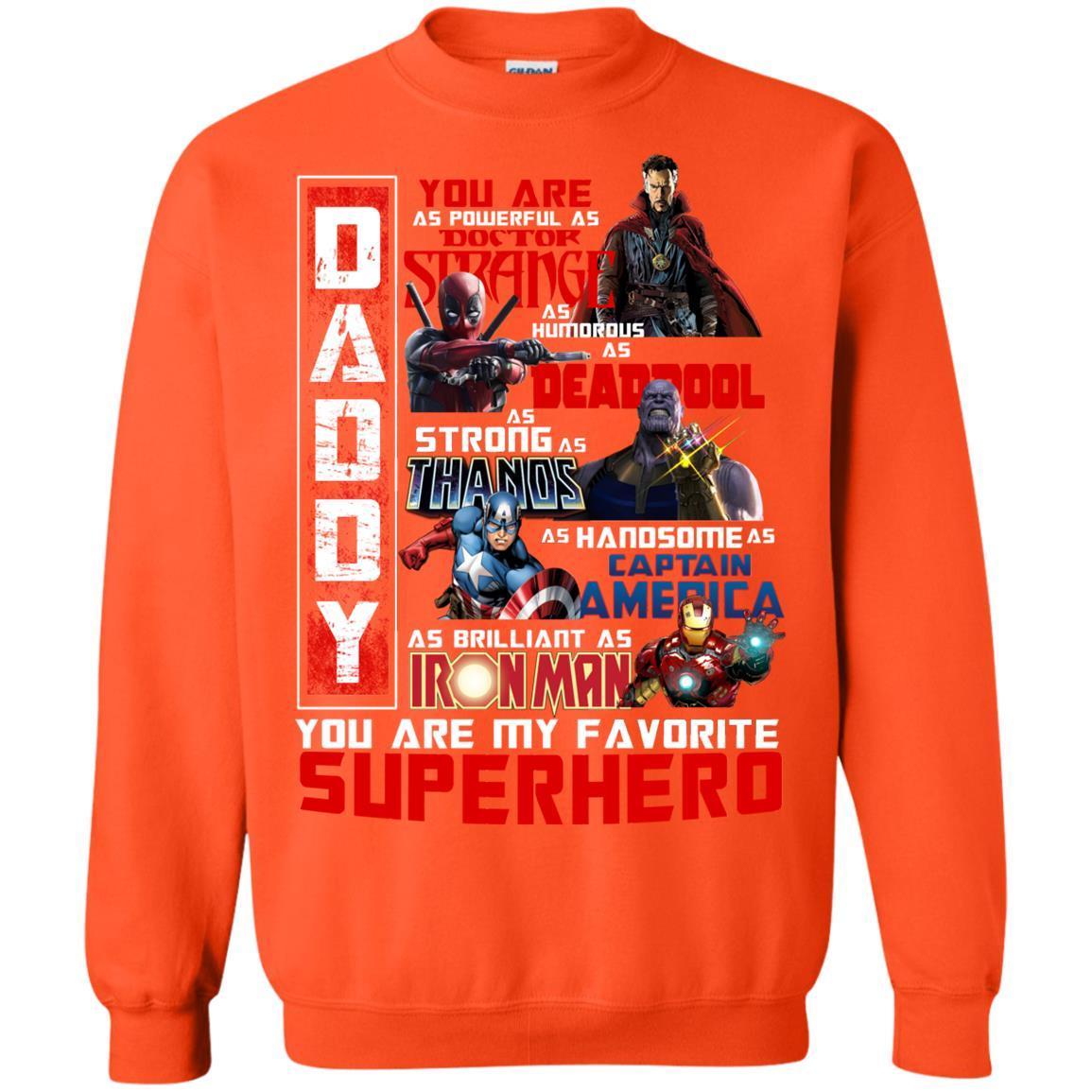 Daddy You Are As Powerful As Doctor Strange You Are My Favorite Superhero Shirt