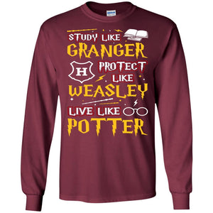 Study Like Granger Protect Like Weasley Live Like Potter Harry Potter Fan T-shirt Maroon S 