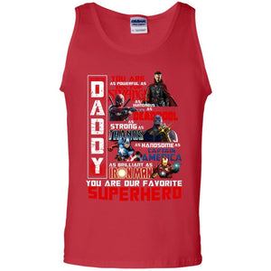 Daddy You Are As Powerful As Doctor Strange You Are Our Favorite Superhero Shirt Red S 