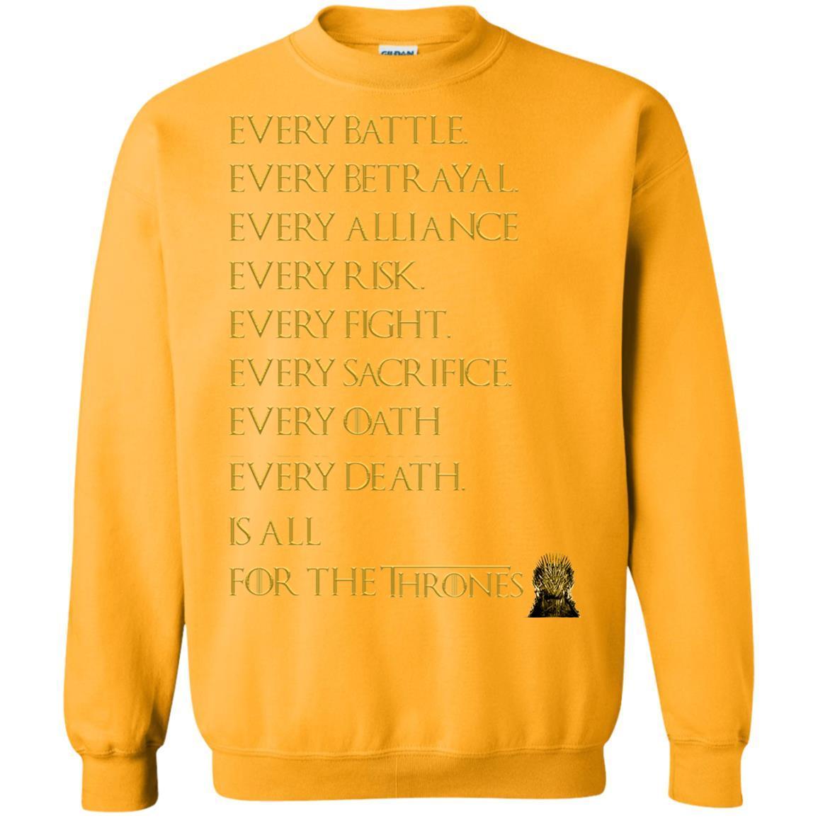 Every Battle Every Betrayal Every Alliance Every Risk Is All For The Thrones Game Of Thrones Shirt