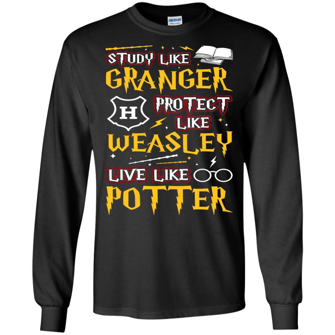 Study Like Granger Protect Like Weasley Live Like Potter Harry Potter Fan T-shirt Black S 