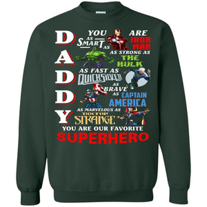 Daddy You Are Our Favorite Superhero Movie Fan T-shirt Forest Green S 