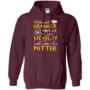 Study Like Granger Protect Like Weasley Live Like Potter Harry Potter Fan T-shirt Maroon S 
