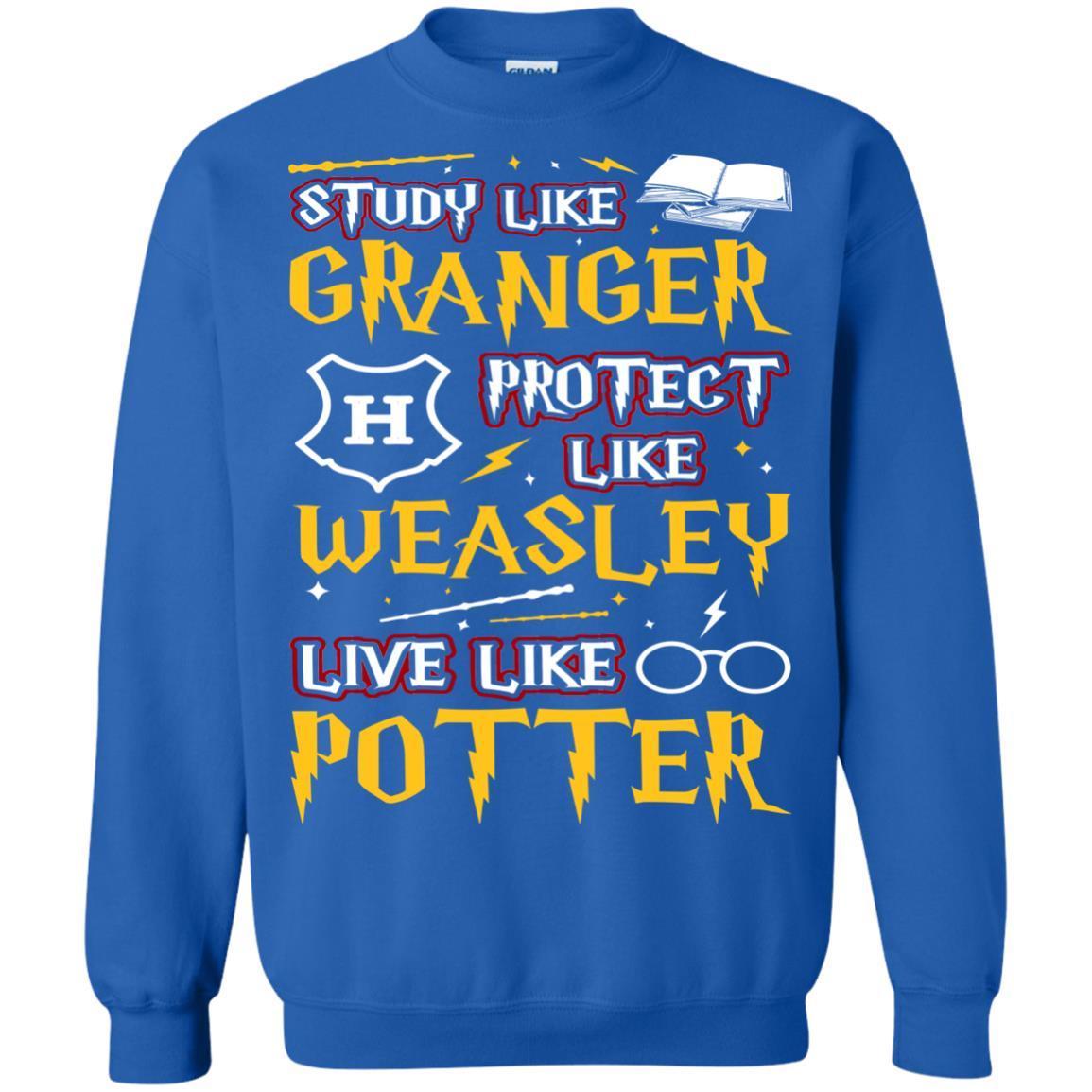 Study Like Granger Protect Like Weasley Live Like Potter Harry Potter Fan T-shirt