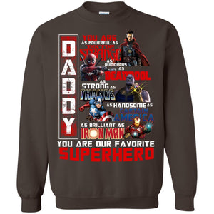 Daddy You Are As Powerful As Doctor Strange You Are Our Favorite Superhero Shirt Dark Chocolate S 