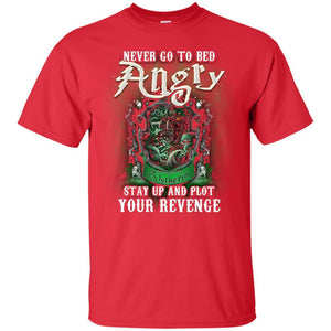 Never Go To Bed Angry Stay Up And Plot Your Revenge Slytherin House Harry Potter Shirt Red S 