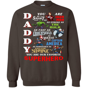 Daddy You Are As Smart As Iron Man You Are Our Favorite Superhero Shirt Dark Chocolate S 