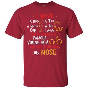 I Have A Diary, A Tiara, A Special Cup, A Pet I Adore And An Obsession Of A Famous Young Boy Harry Potter Fan T-shirt Cardinal S 