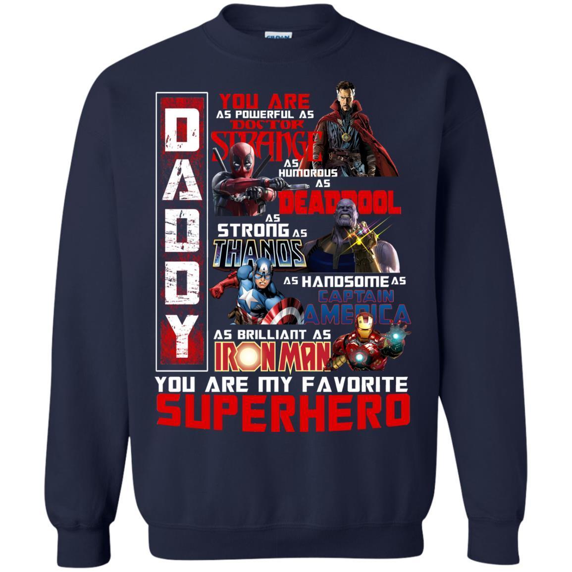 Daddy You Are As Powerful As Doctor Strange You Are My Favorite Superhero Shirt Navy S 
