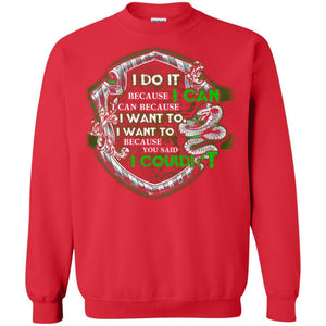 I Do It Because I Can I Can Because I Want To I Want To Because You Said I Couldn't Slytherin House Harry Potter Shirt Red S 