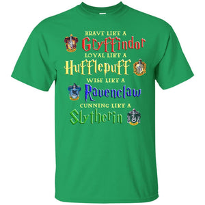 Brave Like A Gryffindor Loyal Like A Hufflepuff Harry Potter Hogwarts Shirt Irish Green S 