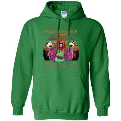 I Dont Always Mahnamahna But When I Do Doo Doot Doo Do Doo Shirt Irish Green S 