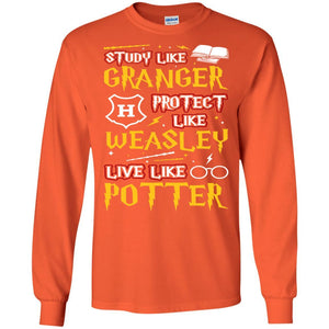 Study Like Granger Protect Like Weasley Live Like Potter Harry Potter Fan T-shirt Orange S 