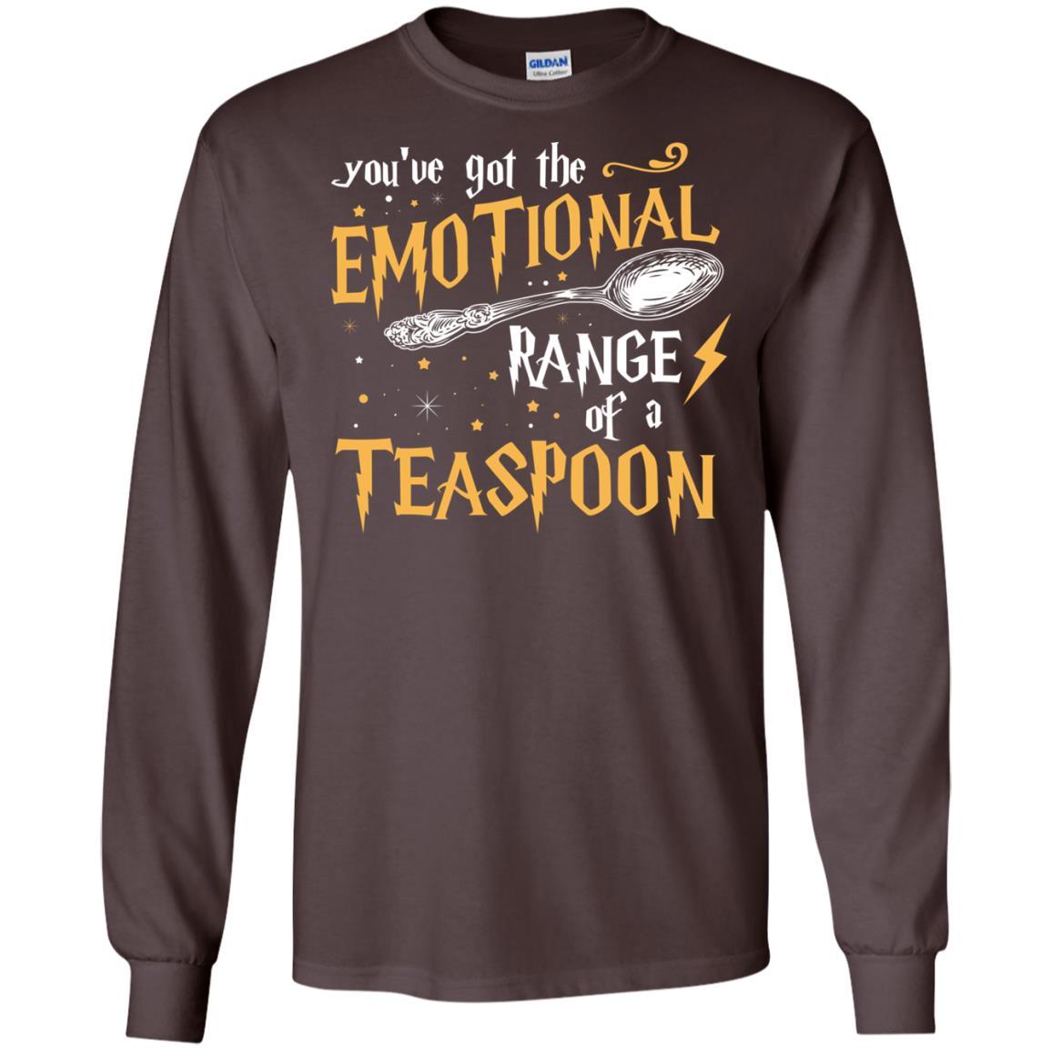 You_ve Got A Emotional Range Of A Teaspoon Harry Potter Fan T-shirt