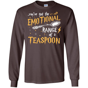 You_ve Got A Emotional Range Of A Teaspoon Harry Potter Fan T-shirt Dark Chocolate S 