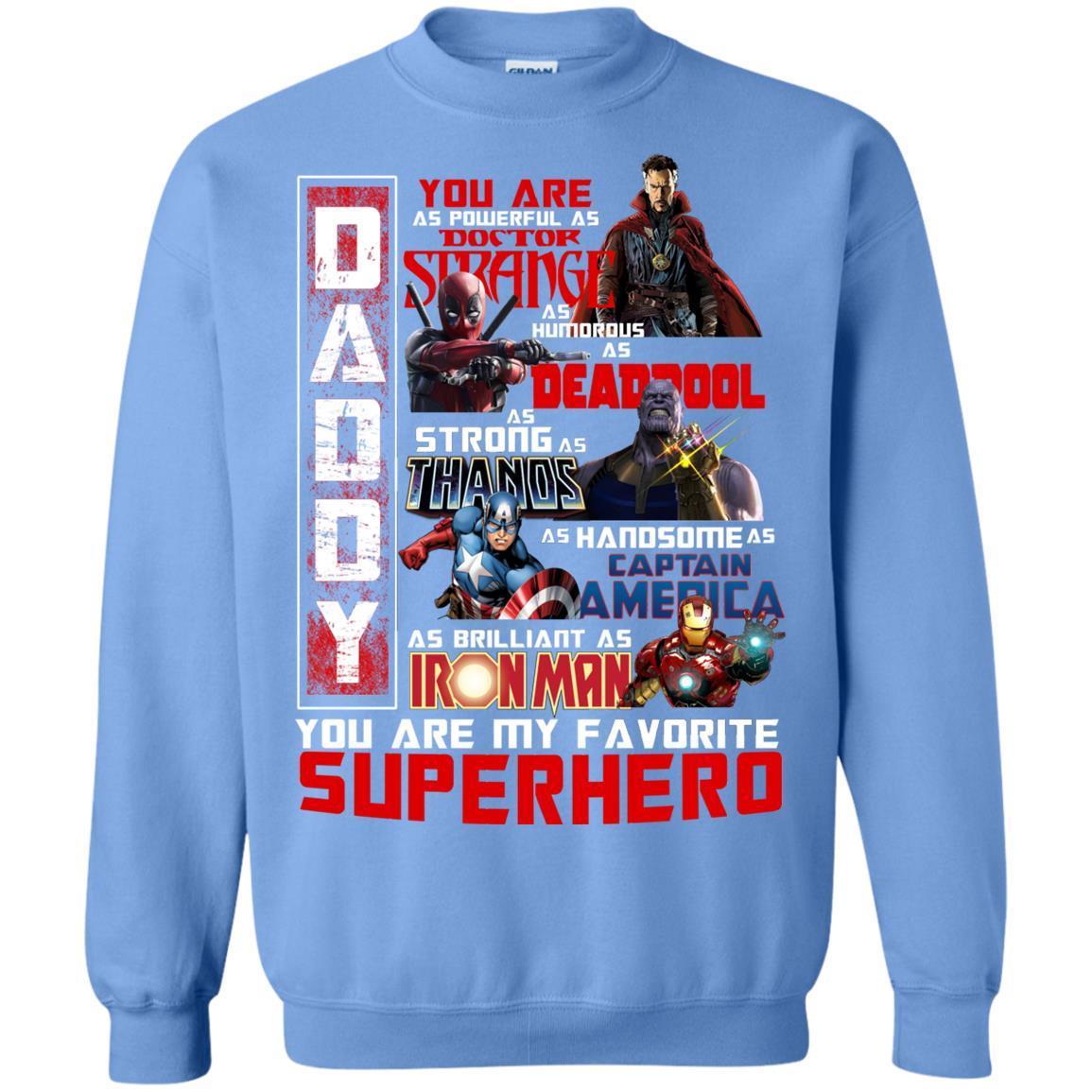 Daddy You Are As Powerful As Doctor Strange You Are My Favorite Superhero Shirt