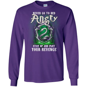 Never Go To Bed Angry Stay Up And Plot Your Revenge Slytherin House Harry Potter Fan Shirt Purple S 