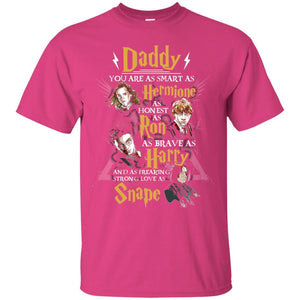 Daddy You Are As Smart As Hermione As Honest As Ron As Brave As Harry Harry Potter Fan T-shirt Heliconia S 