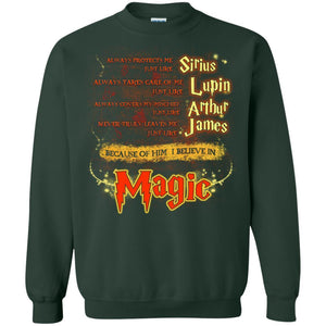 Always Protects Me Just Like Sirius Because Of Him I Believe In Magic Potterhead's Dad Harry Potter Shirt Forest Green S 