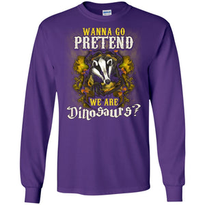 Wanna Go Pretend We're Dinosaurs Hufflepuff House Harry Potter Shirt Purple S 