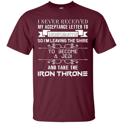 I Never Received My Acceptance Letter To Hogwarts Harry Potter Fan T-shirt Maroon S 