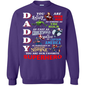 Daddy You Are As Smart As Iron Man You Are Our Favorite Superhero Shirt Purple S 