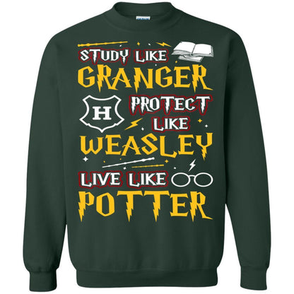 Study Like Granger Protect Like Weasley Live Like Potter Harry Potter Fan T-shirt