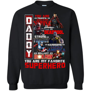 Daddy You Are As Powerful As Doctor Strange You Are My Favorite Superhero Shirt Black S 