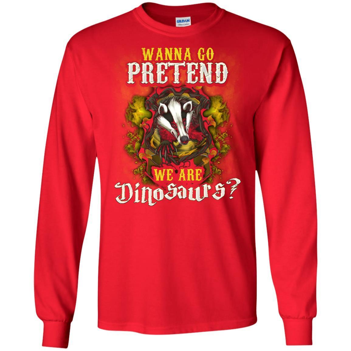 Wanna Go Pretend We're Dinosaurs Hufflepuff House Harry Potter Shirt Red S 