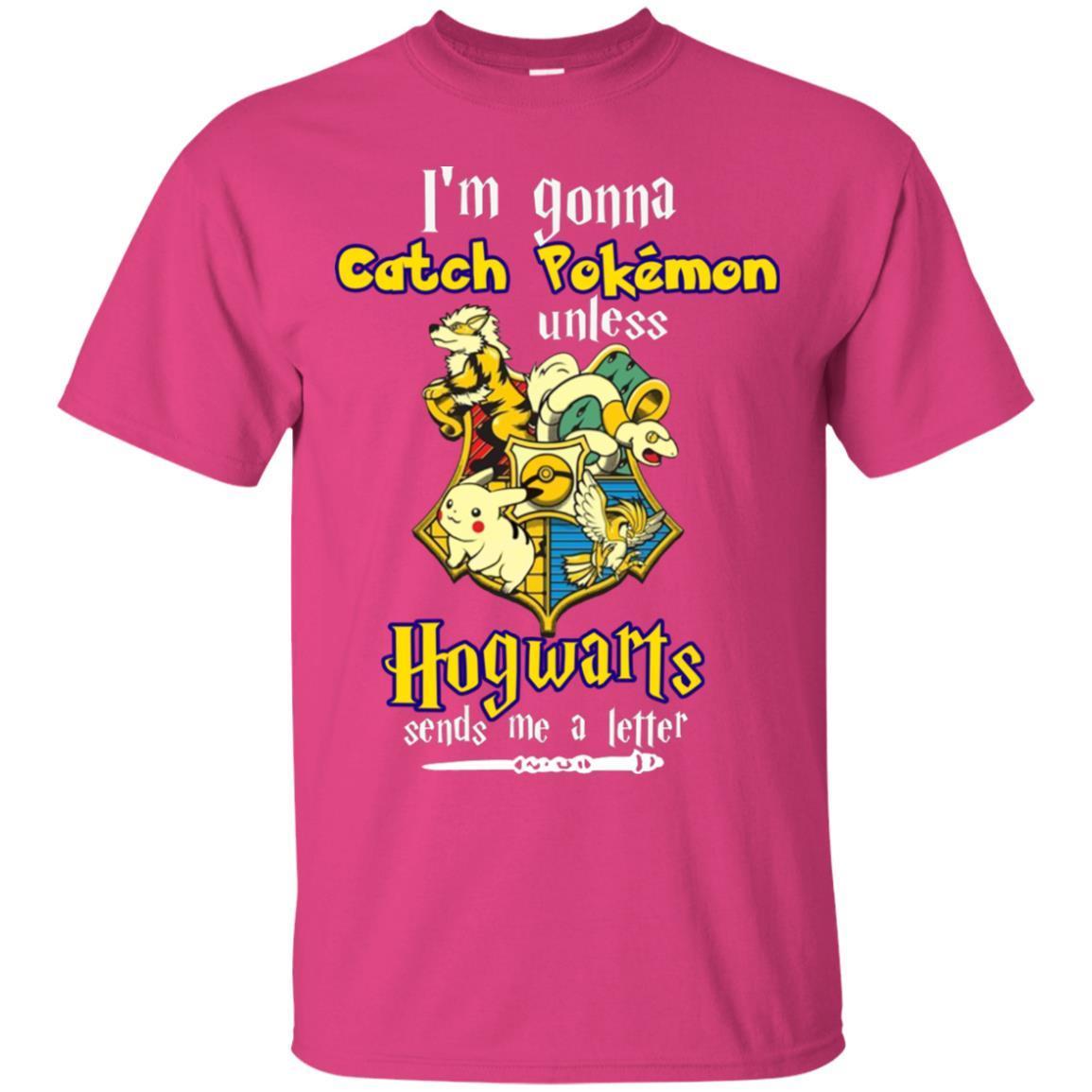 I'm Gonna Catch Pokemon Unless Hogwarts Sends Me A Letter Harry Potter T-shirt