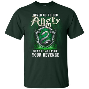 Never Go To Bed Angry Stay Up And Plot Your Revenge Slytherin House Harry Potter Fan Shirt Forest S 