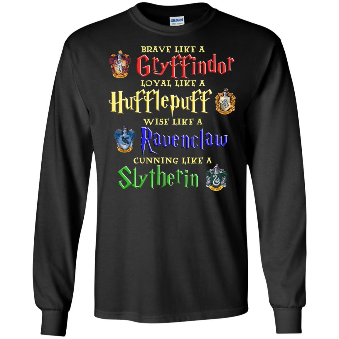 Brave Like A Gryffindor Loyal Like A Hufflepuff Harry Potter Hogwarts Shirt Black S 