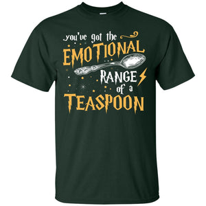 You_ve Got A Emotional Range Of A Teaspoon Harry Potter Fan T-shirt Forest S 