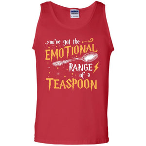 You_ve Got A Emotional Range Of A Teaspoon Harry Potter Fan T-shirt Red S 