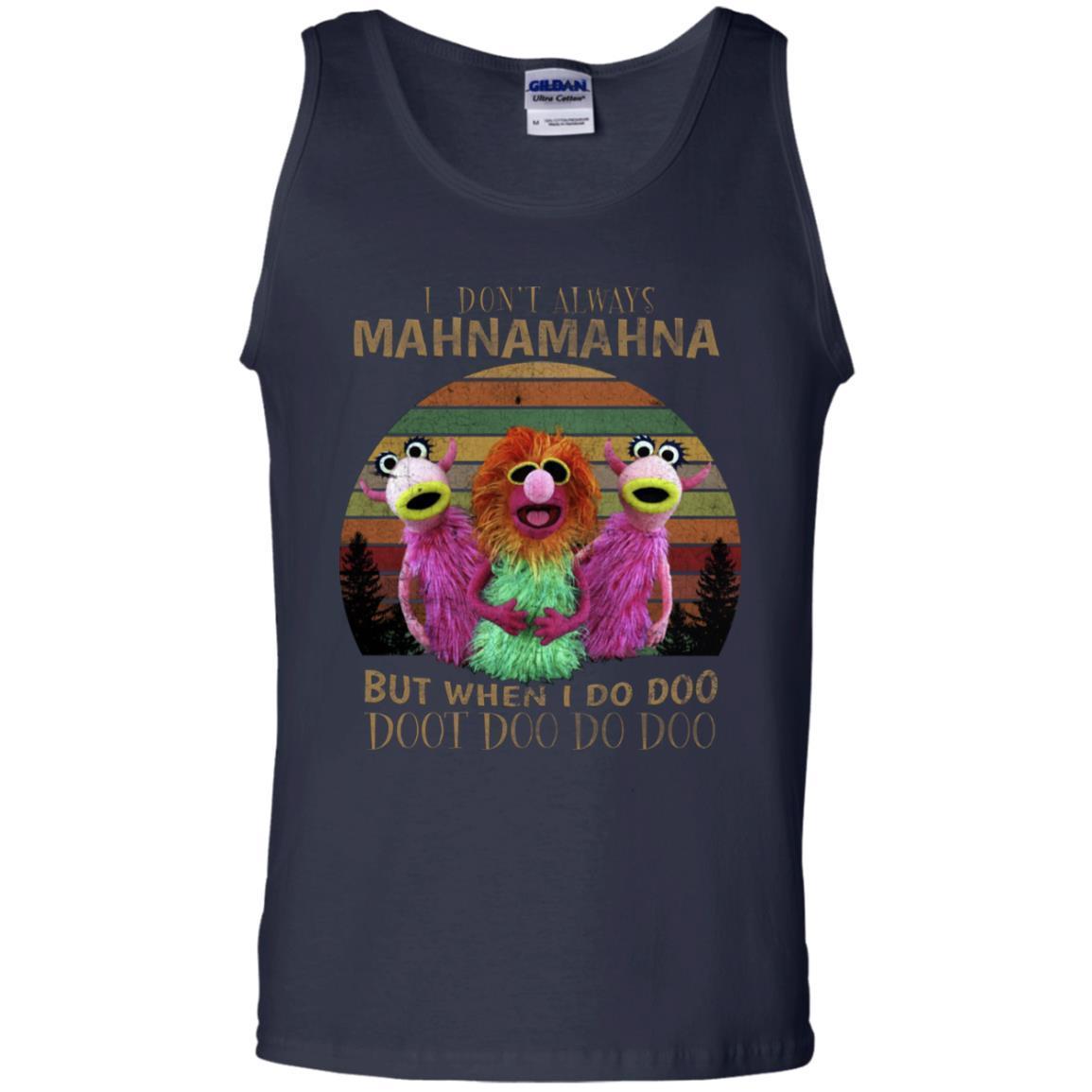 I Dont Always Mahnamahna But When I Do Doo Doot Doo Do Doo Shirt Navy S 
