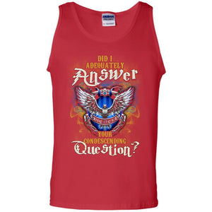 Did I Adequately Answer Your Condescending Question Ravenclaw House Harry Potter Fan Shirt Red S 