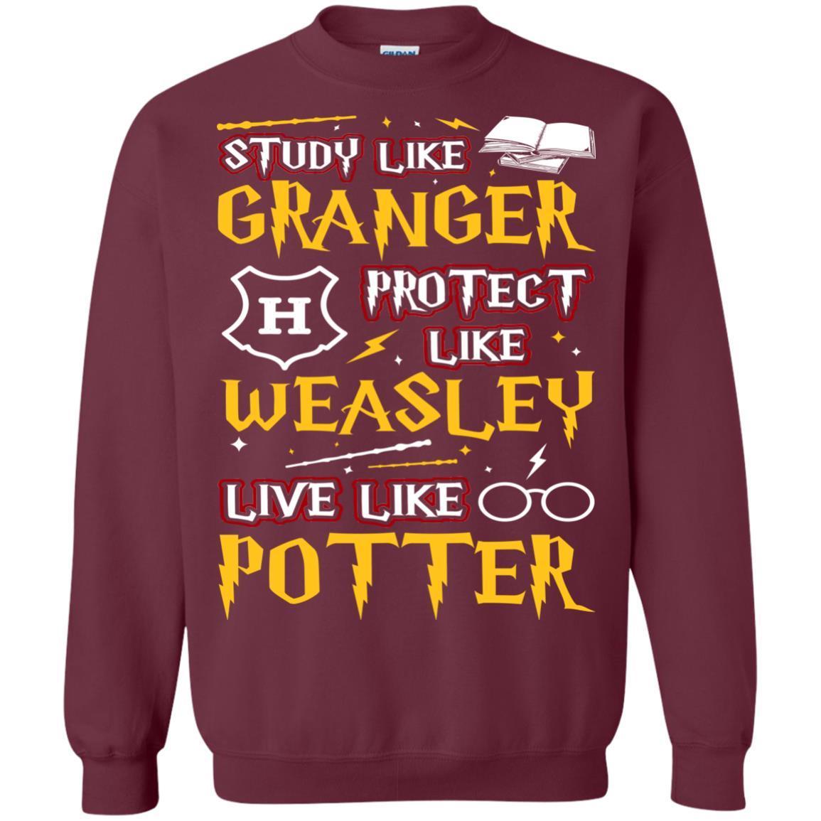 Study Like Granger Protect Like Weasley Live Like Potter Harry Potter Fan T-shirt Maroon S 