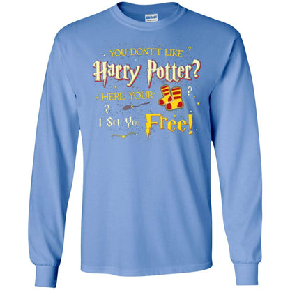 You Don_t Like Harry Potter Here Your I Set You Free Movie T-shirt