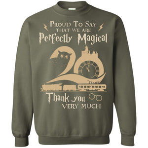 Proud To Say That We Are Perfectly Magical  Thank You Very Much Harry Potter Fan T-shirt Military Green S 