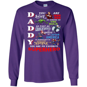 Daddy You Are As Smart As Iron Man You Are My Favorite Superhero Shirt Purple S 