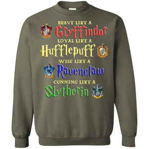 Brave Like A Gryffindor Loyal Like A Hufflepuff Harry Potter Hogwarts Shirt Military Green S 