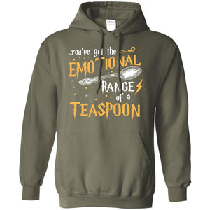 You_ve Got A Emotional Range Of A Teaspoon Harry Potter Fan T-shirt Military Green S 